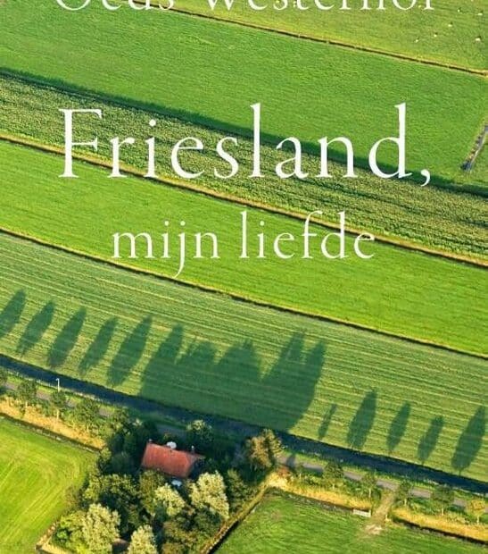 omslag Friesland Mijn Liefde door Oeds Westerhof.